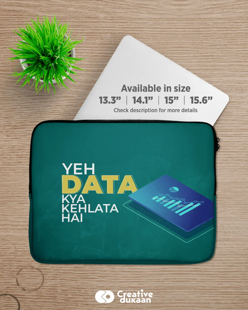 Creative and Cool Laptop Sleeves with Tagline " Yeh Data Kya Kehlata Hai "