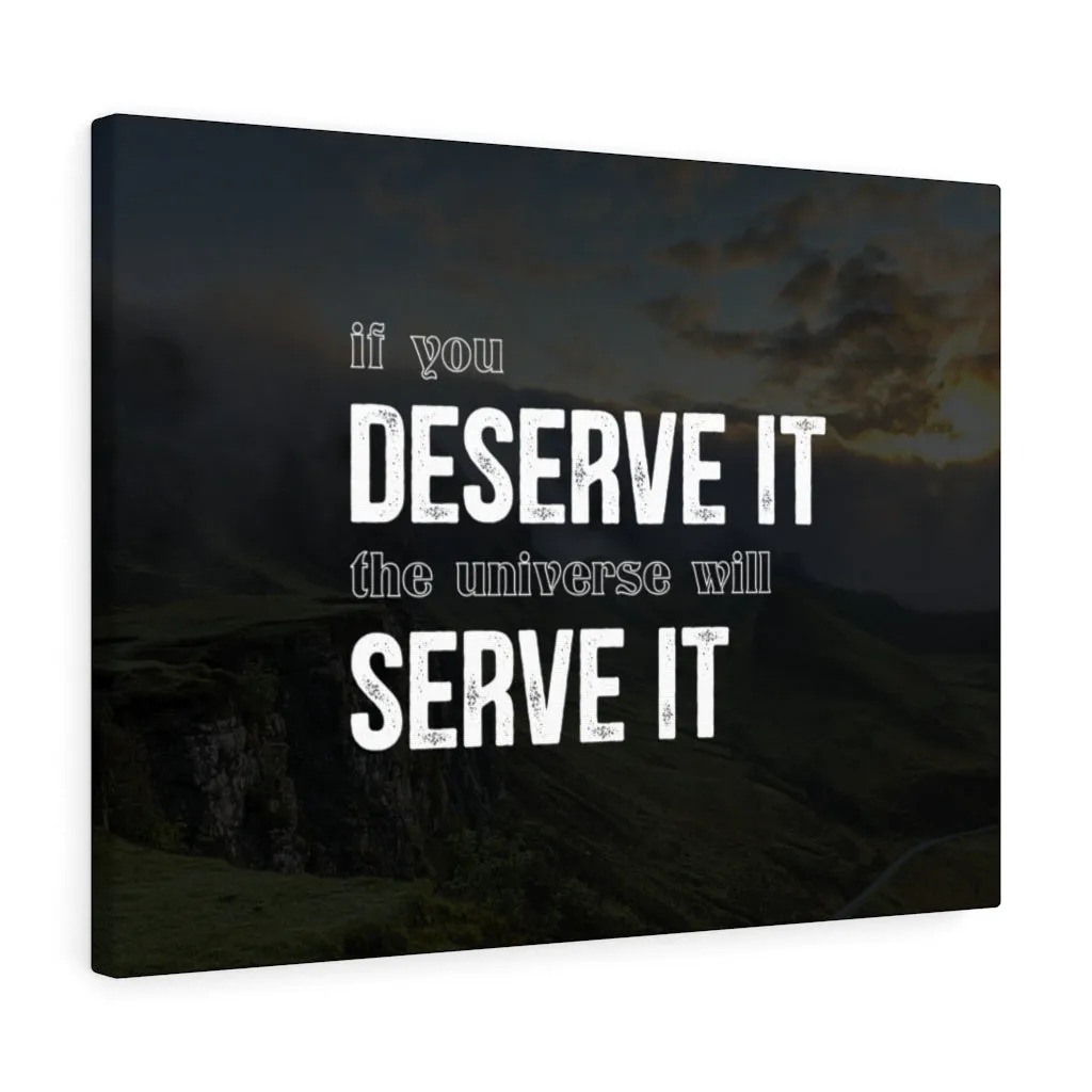 Deserve It Canvas Wall Art