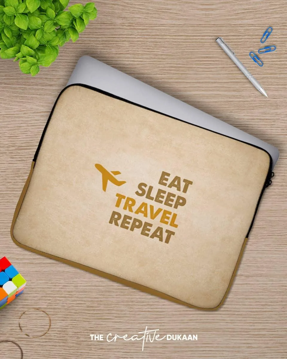 Eat, Sleep, Travel, Repeat - Travel Laptop Sleeve Bag
